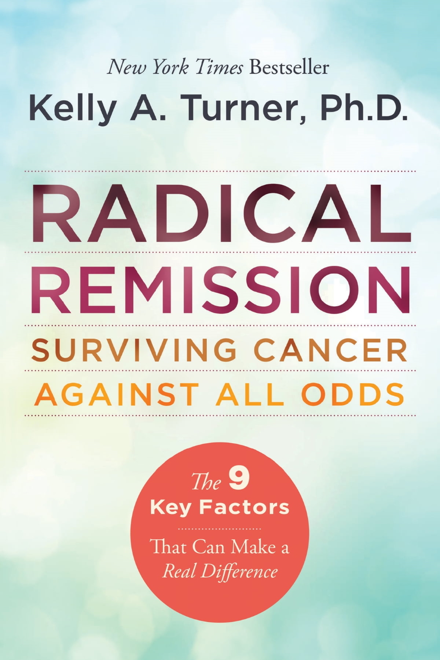 Radical Remission by Kelly Turner