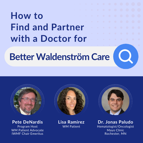 Building Bonds Episode 2 - How to Find and Partner with a Doctor for Better Waldenstrom Care