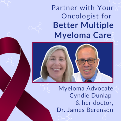 Partner with Your Oncologist for Better Multiple Myeloma Care