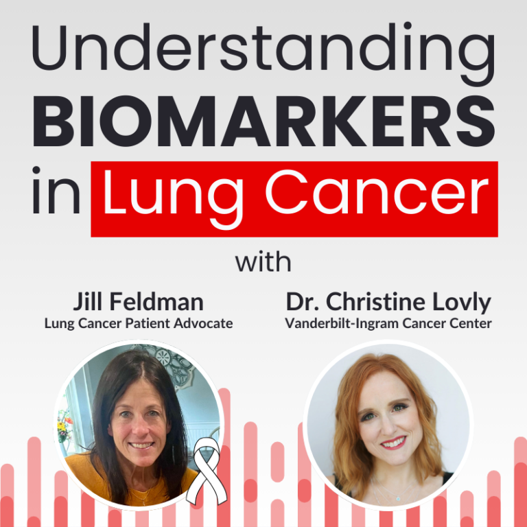 NSCLC Biomarkers Jill Feldman and Dr. Lovly Interview