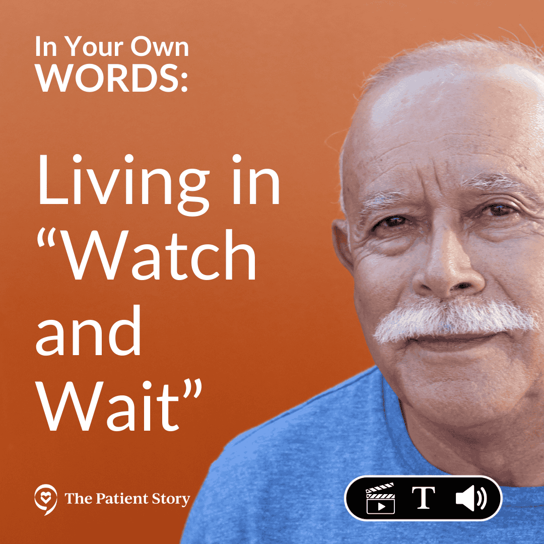 Share your cancer story about watch and wait