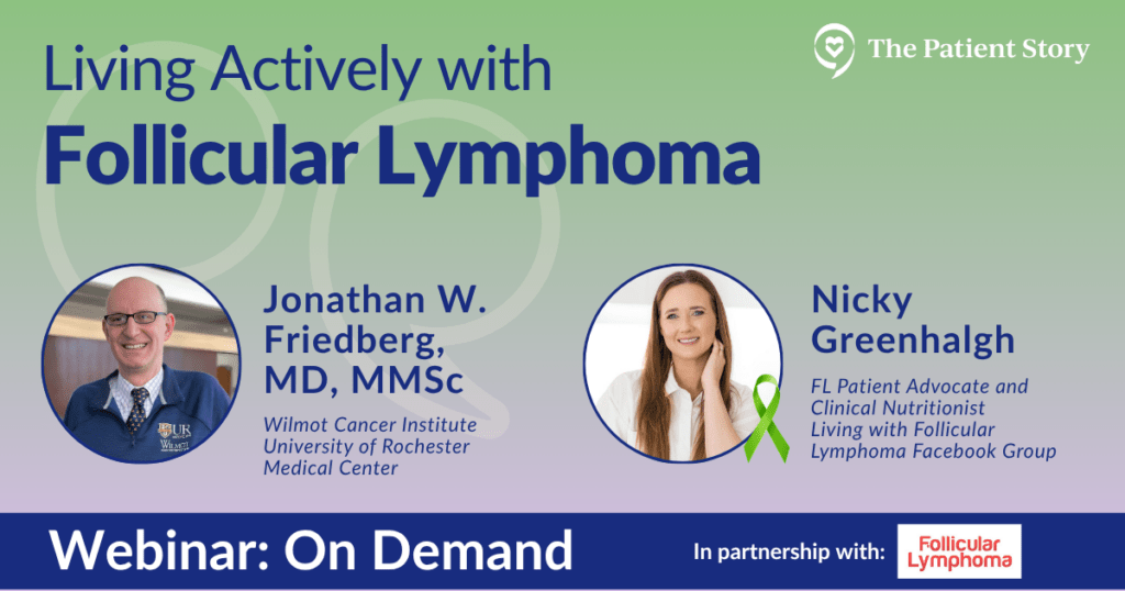 Living Actively with Follicular Lymphoma: All About Active Surveillance
