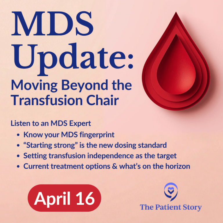 MDS Treatment Webinar: Moving Beyond the Transfusion Chair