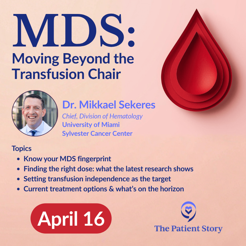 MDS Treatment Webinar with Dr. Mikkael Sekeres: Moving Beyond the Transfusion Chair